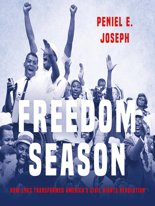 Title details for Freedom Season by Peniel E. Joseph - Wait list